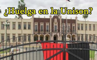 ¿Huelga en la Unison?