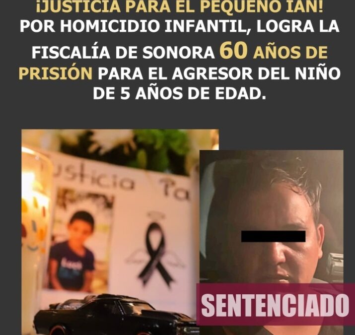 60 años de cárcel por asesinar a niño de 5 años en Sonora; falta sentencia por violación