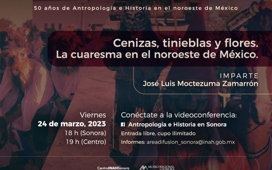 INAH Sonora impartirá conferencia sobre la cuaresma en el noroeste de México