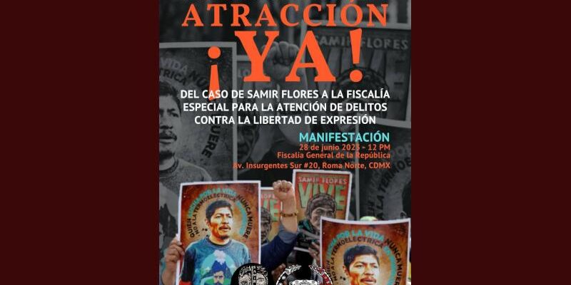 A 4 años, 4 meses del asesinato de nuestro hermano Samir Flores Soberanes. ¡Exijamos justicia!