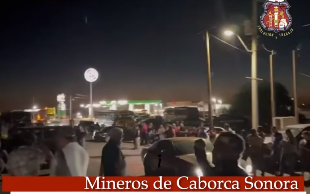 “Le valió madre al gobernador”: mineros toman carretera en Caborca