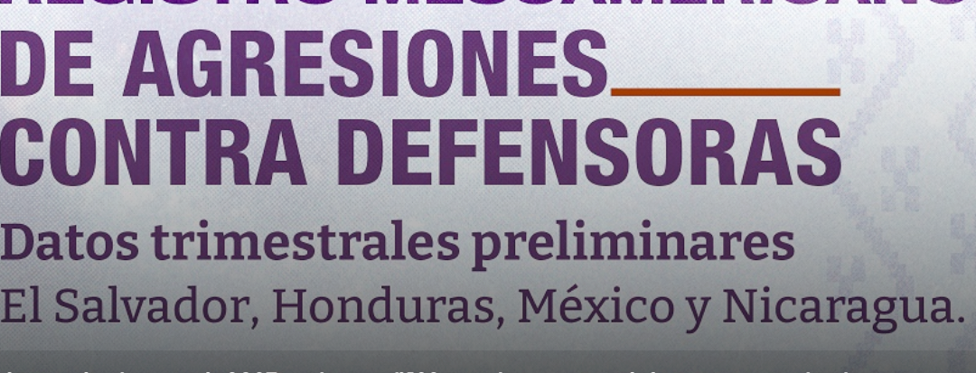 En el segundo trimestre de 2023, registran mil 189 agresiones contra defensoras y organizaciones