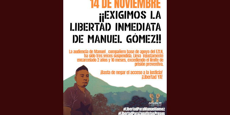 Exigimos la libertad inmediata de Manuel Gómez Vázquez