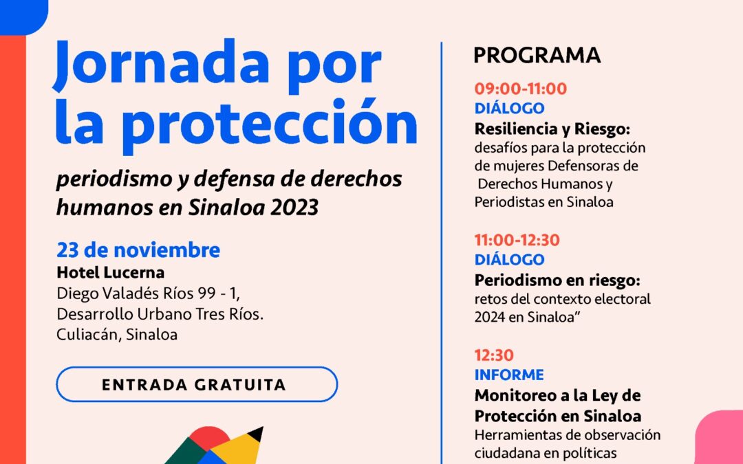 Se realizará en Culiacán la “Jornada por la Protección: periodismo y derechos humanos en Sinaloa 2023”