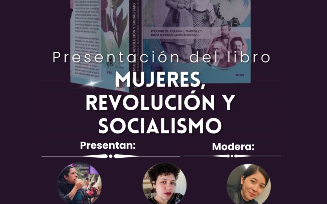 Invitan a la presentación del libro “Mujeres, Revolución y Sociaismo”