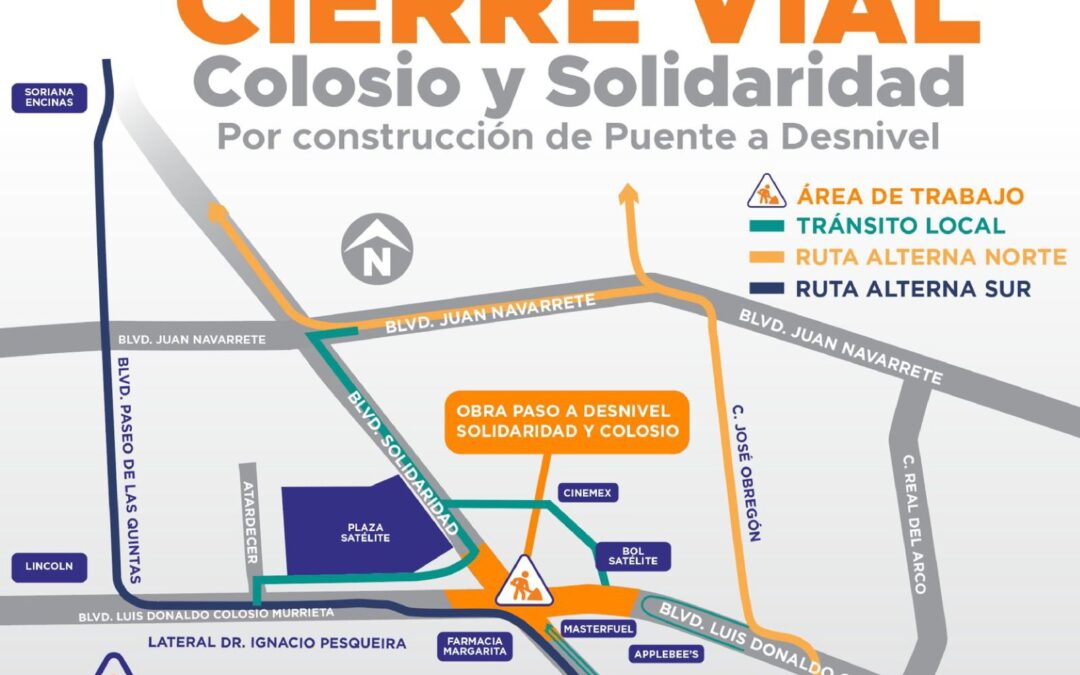 Estas son las rutas alternas por las obras del Paso a Desnivel en Colosio y Soli