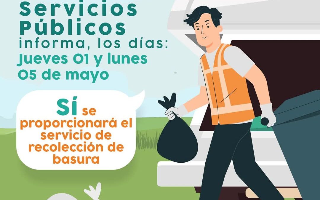 Se proporcionará servicio normal de recolección de basura este lunes 5 de mayo