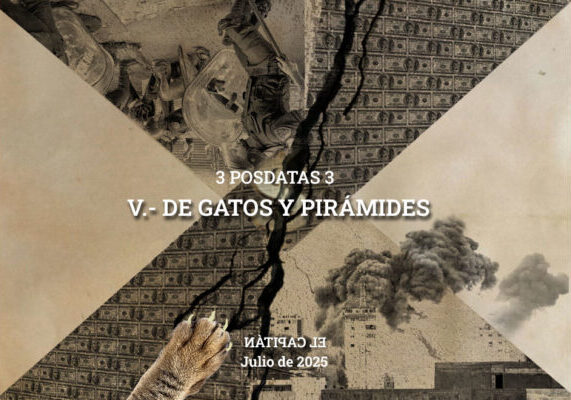 V.- DE GATOS Y PIRAMIDES | ͶÀTIꟼAƆ ⅃Ǝ | Julio de 2025