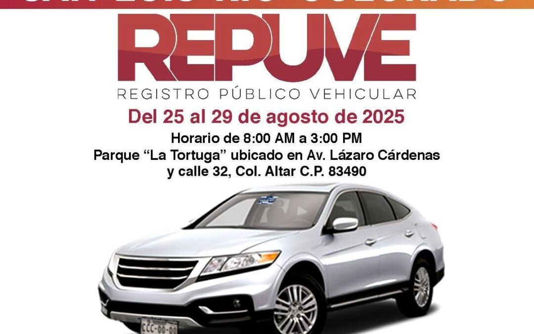 Modulo de REPUVE visita San Luis Río Colorado