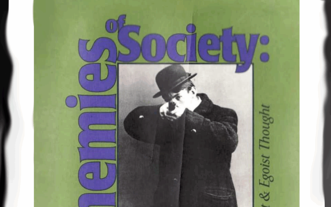 Reseña de: Enemigos de la sociedad: Antología del pensamiento individualista y egoísta (2011) – Lawrence Jarach