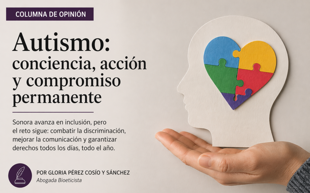 Autismo en Sonora: avances históricos… y una deuda que no desaparece