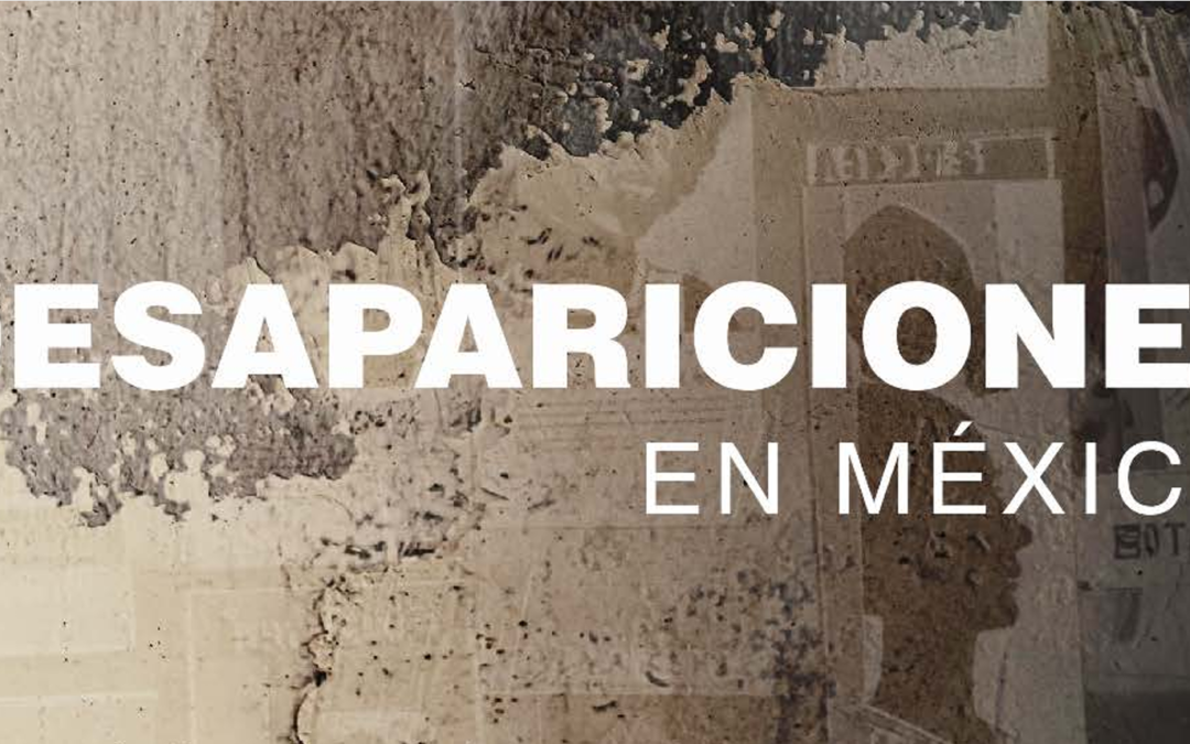 CIDH advierte crisis humanitaria por desapariciones en México