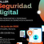 Abren convocatoria para capacitar a periodistas y defensores de derechos humanos en Sonora Captura de pantalla 2026-05-29 210743