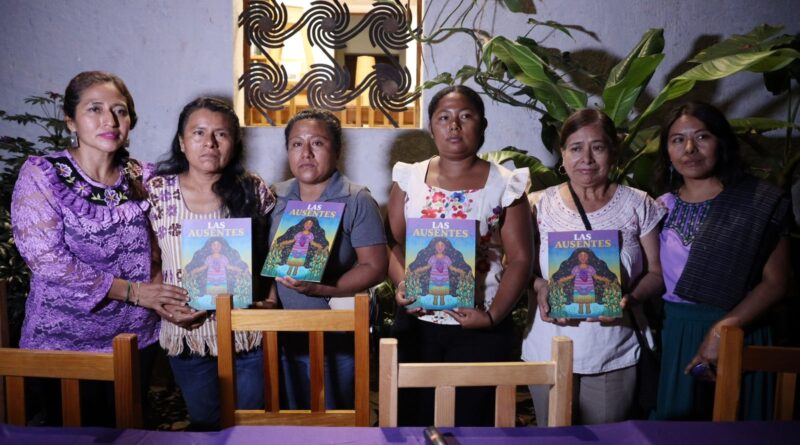 Presentan “Las Ausentes”, un libro que visibiliza la desaparición de mujeres indígenas y afromexicanas en Oaxaca