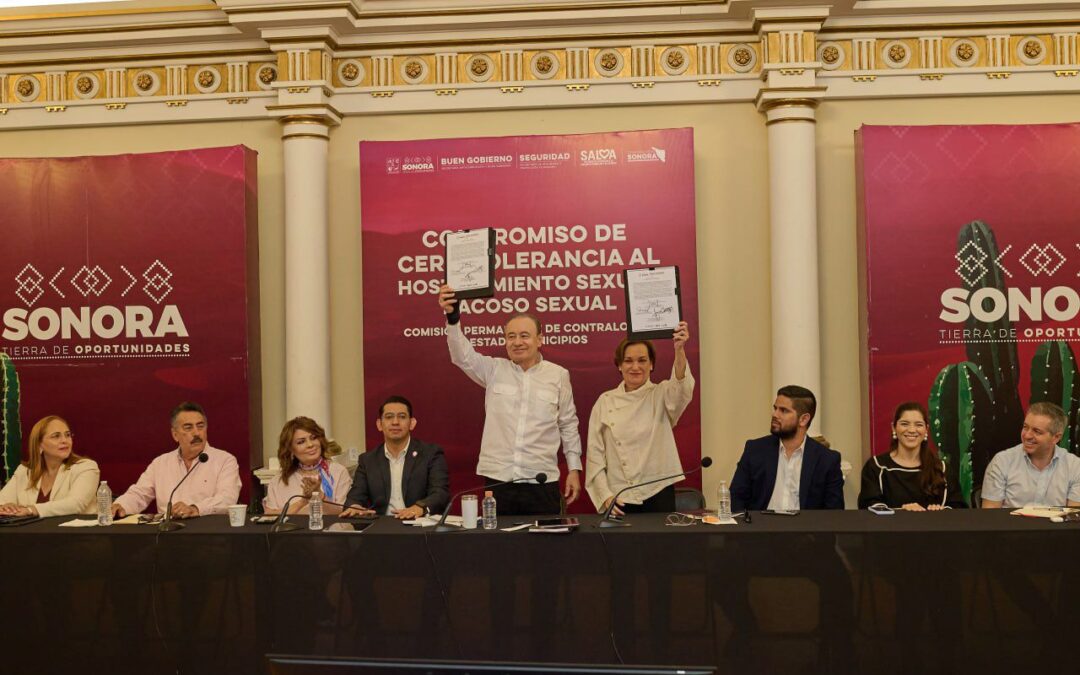 Gobierno de Sonora firma compromiso de cero tolerancia al hostigamiento y acoso sexual laboral