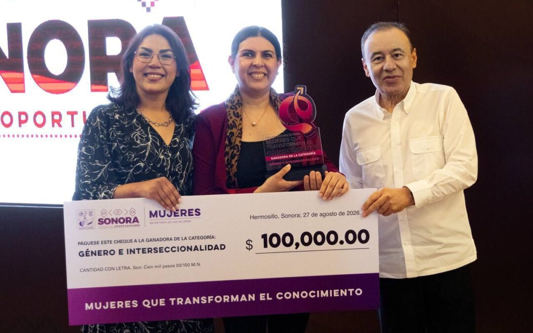 Reconocen a tres investigadoras sonorenses con $100 mil
