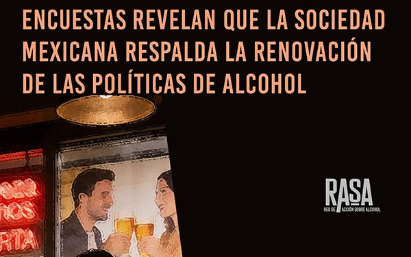 La sociedad respalda impulsar medidas para regular el alcohol, pero las políticas siguen rezagadas en México