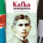 Kafka, su interés por el anarquismo y la perspectiva antiautoritaria de su obra Kafka
